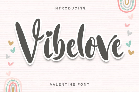 Vibelove Script Font Review for Valentine’s Day Editorial Design